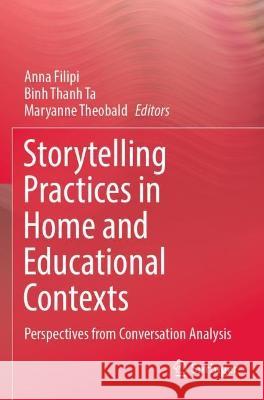  Storytelling Practices in Home and Educational Contexts  9789811699573 Springer Nature Singapore - książka