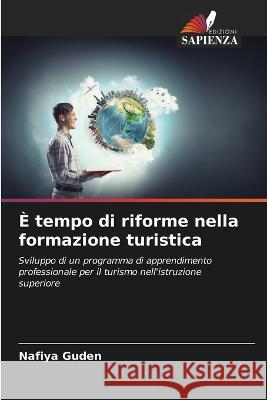 È tempo di riforme nella formazione turistica Guden, Nafiya 9786205394670 Edizioni Sapienza - książka
