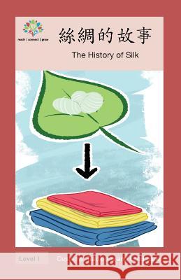 絲綢的故事: The History of Silk Washington Yu Ying Pcs 9781640400344 Level Chinese - książka