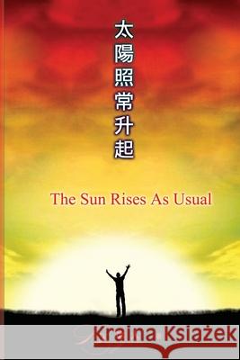 太阳照常升起: The Sun Rises As Usual (Tai Yang Zhao Chang Sheng Qi) Bingren 9781647847173 Ehgbooks - książka