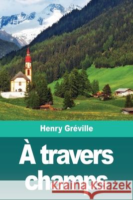 À travers champs Gréville, Henry 9783967876291 Prodinnova - książka