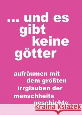 ... und es gibt keine g?tter: aufr?umen mit dem gr??ten irrglauben der menschheitsgeschichte Ryan William Walker 9783347138063 Tredition Gmbh - książka