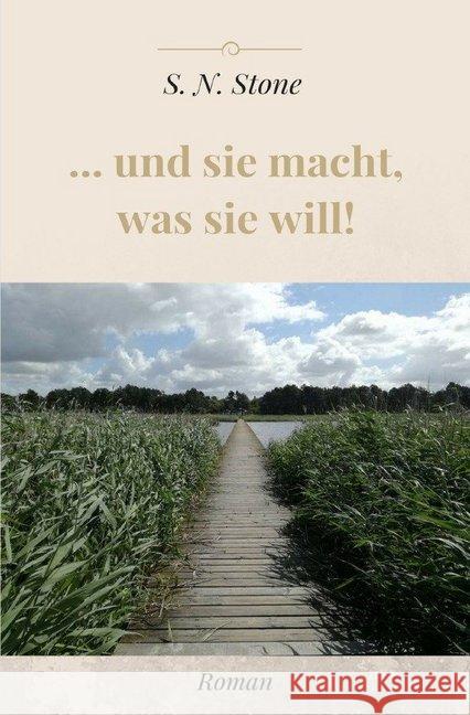 ... und sie macht, was sie will! Stone, S. N. 9783748583189 epubli - książka