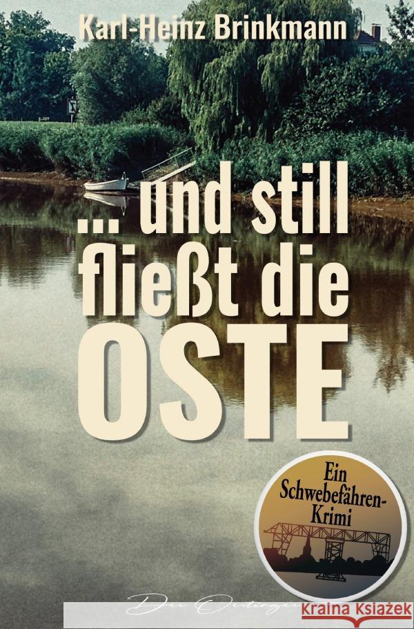 ... und still fließt die Oste Brinkmann, Karl-Heinz 9783565036509 epubli - książka