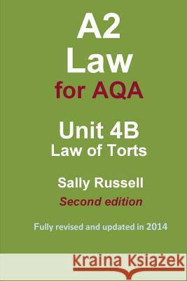 A2 Law for AQA Unit 4B Law of Torts Russell, Sally 9781505662092 Createspace - książka