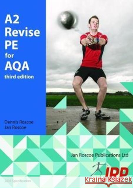 A2 Revise PE for AQA Dr. Dennis Roscoe 9781911241003 Jan Roscoe Publications Ltd - książka