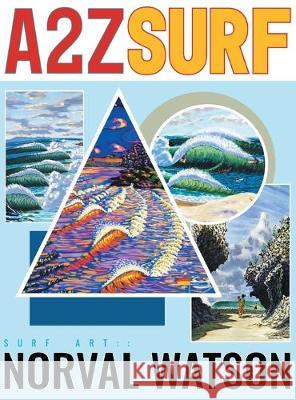 A2zsurf: Surf Art: : Norval Watson 9780648677611 Longforest - książka