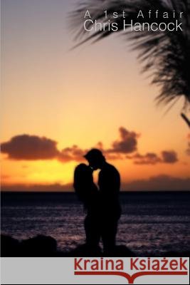 A 1st Affair Chris Hancock 9780595306053 iUniverse - książka