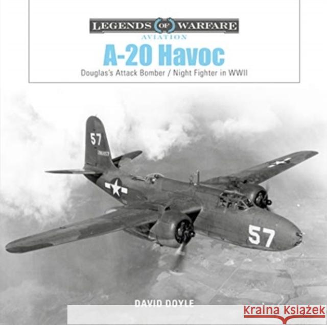 A-20 Havoc: Douglas’s Attack Bomber / Night Fighter in WWII David Doyle 9780764361739 Schiffer Publishing Ltd - książka