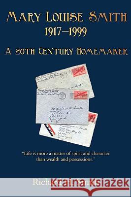 A 20th Century Homemaker Richard H. Smith 9780595466627 iUniverse.com - książka