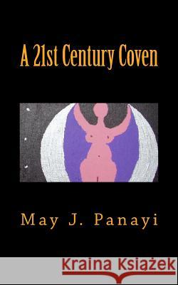 A 21st Century Coven May J. Panayi 9781500529949 Createspace - książka
