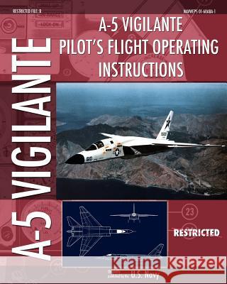 A-5 Vigilante Pilot's Flight Operating Instructions U. S. Navy 9781937684723 Periscope Film LLC - książka