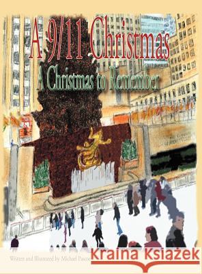 A 9/11 Christmas: A Christmas to Remember Michael Pascoe 9781458206763 Abbott Press - książka