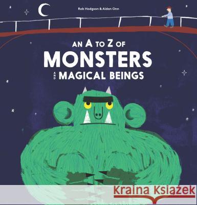 A - Z of Monsters and Magical Beings Hodgson, Rob 9781786270672 Laurence King - książka