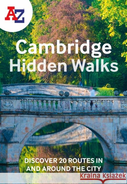 A -Z Cambridge Hidden Walks: Discover 20 Routes in and Around the City A-Z Maps 9780008564971 HarperCollins Publishers - książka