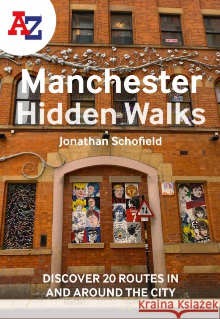 A -Z Manchester Hidden Walks: Discover 20 Routes in and Around the City A-Z Maps 9780008564940 HarperCollins Publishers - książka