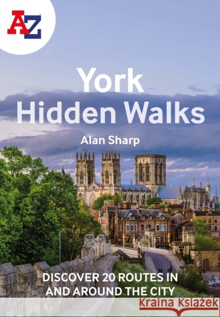 A -Z York Hidden Walks: Discover 20 Routes in and Around the City A-Z Maps 9780008496333 HarperCollins Publishers - książka