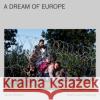 A A Dream Of Europe  9781911306764 Dewi Lewis Publishing