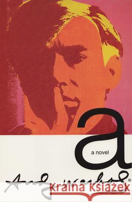 A: A Novel Andy Warhol 9780802135537 Grove/Atlantic - książka