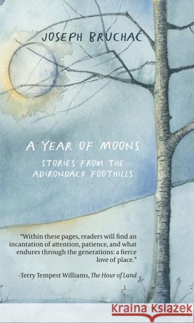 A A Year of Moons: Stories from the Adirondack Foothills Bruchac, Joseph 9781682753224 Fulcrum Publishing - książka