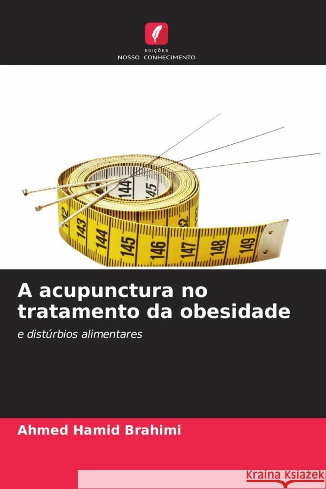 A acupunctura no tratamento da obesidade Ahmed Hamid Brahimi 9786207296552 Edicoes Nosso Conhecimento - książka