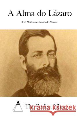 A Alma do Lázaro The Perfect Library 9781511721875 Createspace - książka