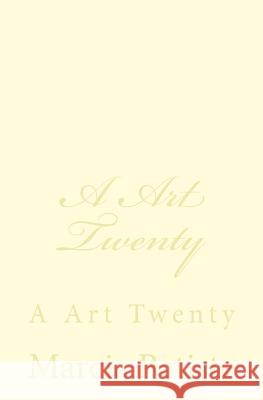A Art Twenty: A Art Twenty Marcia Batiste 9781495903700 Createspace - książka