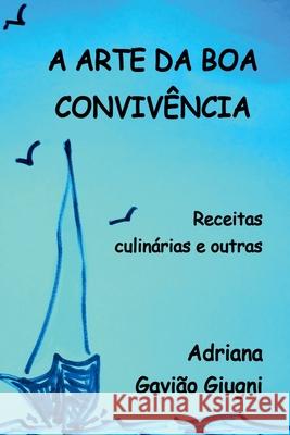 A Arte Da Boa Conviv?ncia Giugni Adriana 9786500560015 Clube de Autores - książka