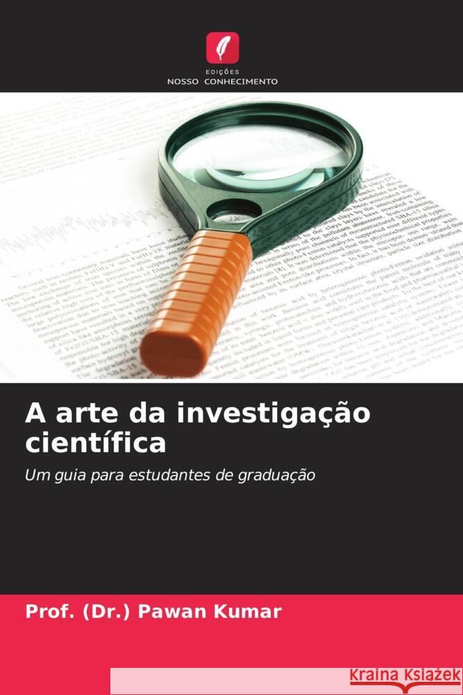 A arte da investiga??o cient?fica Prof (Dr ). Pawan Kumar 9786207254941 Edicoes Nosso Conhecimento - książka