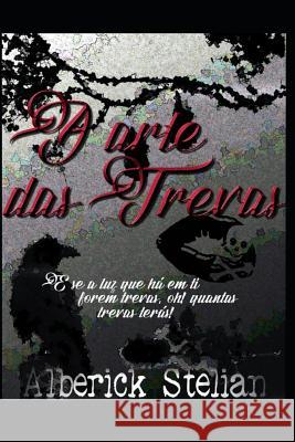 A Arte Das Trevas Alberick Stelian 9781730911576 Independently Published - książka