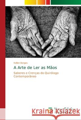 A Arte de Ler as Mãos Borges, Kellen 9786202408738 Novas Edicioes Academicas - książka