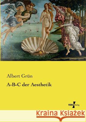 A-B-C der Aesthetik Albert Grün 9783737209168 Vero Verlag - książka