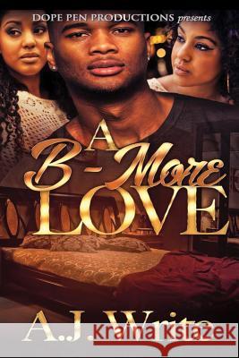 A B-More Love A. J. Write 9781530219704 Createspace Independent Publishing Platform - książka