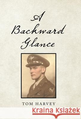 A Backward Glance Tom Harvey 9781489734112 Liferich - książka