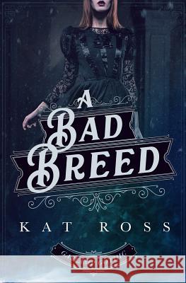 A Bad Breed Kat Ross 9780999762127 Acorn - książka