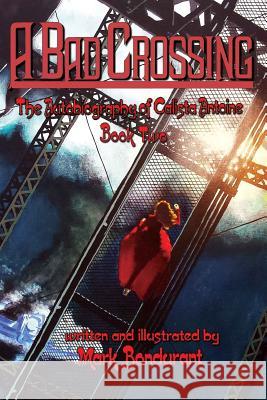 A Bad Crossing Mark Bondurant Mark Bondurant 9781940995076 Bongo Books - książka