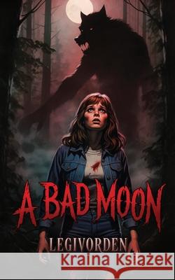 A Bad Moon Legivorden 9781069268136 Black Flame Press - książka
