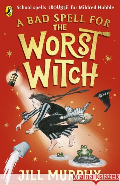 A Bad Spell for the Worst Witch MURPHY  JILL 9780241607930 Penguin Random House Children's UK - książka