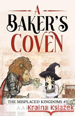 A Baker's Coven Aaron Dick 9781067063269 Aaron Dick - książka