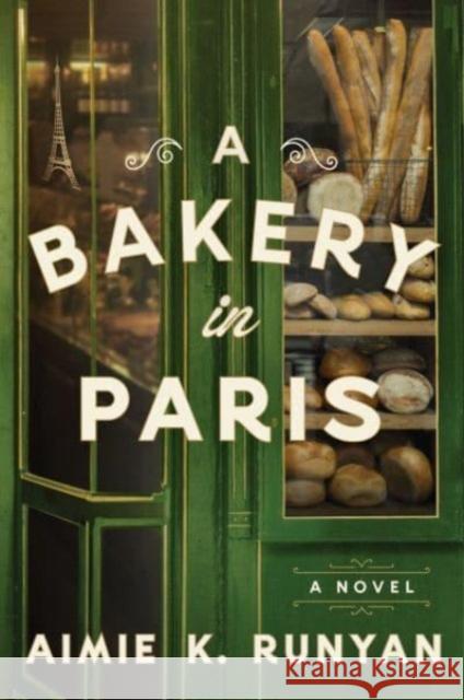 A Bakery in Paris: A Novel Aimie K. Runyan 9780063247710 HarperCollins Publishers Inc - książka