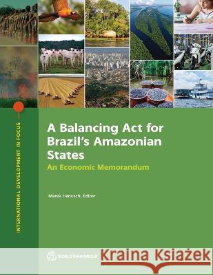 A Balancing ACT for Brazil\'s Amazonian States: An Economic Memorandum The World Bank 9781464819094 World Bank Publications - książka