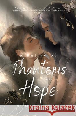 A Ballad of Phantoms and Hope K. M. Moronova 9781963474053 K. M. Moronova - książka