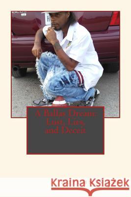 A Ballas Dream: Lust, Lies, and Deceit Autumn Nikoe 9781546433422 Createspace Independent Publishing Platform - książka