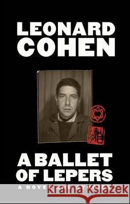 A Ballet of Lepers: A Novel and Stories Cohen, Leonard 9780802160478 Grove Press - książka