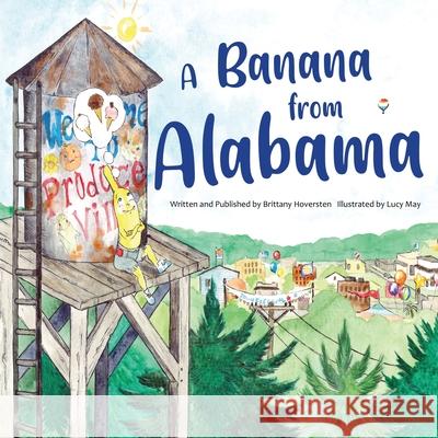 A Banana from Alabama Brittany Hoversten 9781693681875 Independently Published - książka