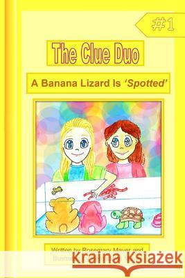 A Banana Lizard Is 'Spotted' Rosemary Mayer 9781329420656 Lulu.com - książka