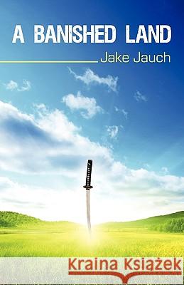 A Banished Land Jauch Jak 9781440177705 iUniverse - książka