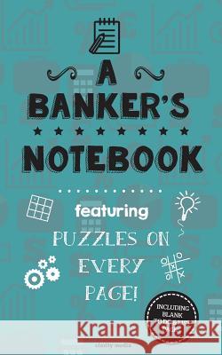 A Banker's Notebook: Featuring 100 puzzles Media, Clarity 9781517350178 Createspace - książka