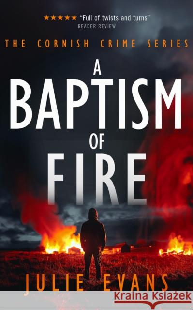 A Baptism of Fire: A Gripping Crime Thriller Series Julie Evans 9781036702090 Vinci Books - książka