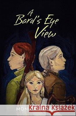 A Bard's Eye View Monica Ponder 9781439260920 Booksurge Publishing - książka
